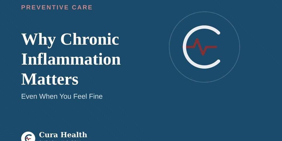 Why Chronic Inflammation Matters Even When You Feel Fine